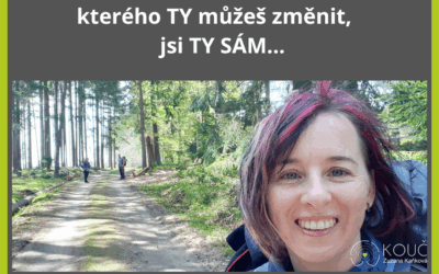 Jediný člověk, kterého můžu změnit, jsem já