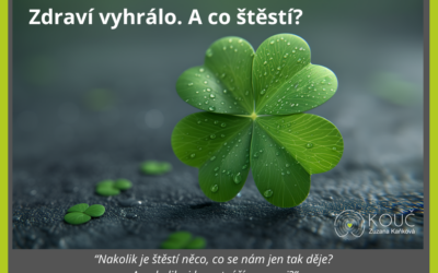 Zdraví vyhrálo. A co štěstí?