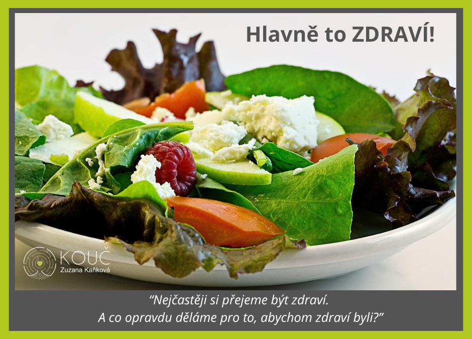 Hlavně to ZDRAVÍ!
